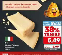 Kaufland Ser Grana Padano dojrzewający oferta