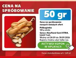 Kaufland Półbagietka oferta