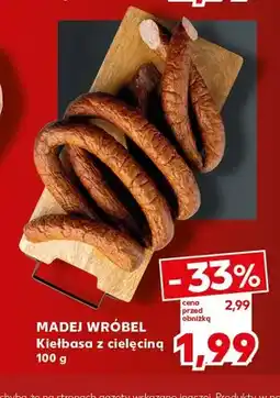 Kaufland Kiełbasa z cielęciną Madej Wróbel oferta