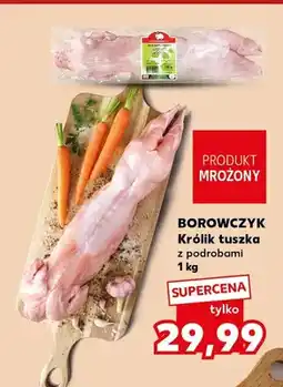 Kaufland Królik tuszka z podrobami Borowczyk oferta