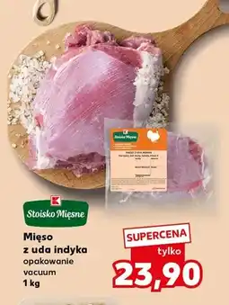 Kaufland Mięso z uda indyka Stoisko Mięsne oferta