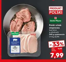 Kaufland Polski schab wieprzowy bez kości w plastrach Stoisko Mięsne oferta