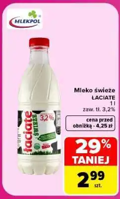 Carrefour Mleko ŚWIEŻE ŁACIATE oferta