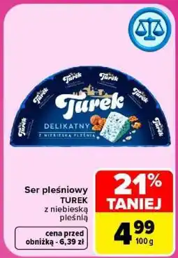 Carrefour Ser pleśniowy TUREK oferta