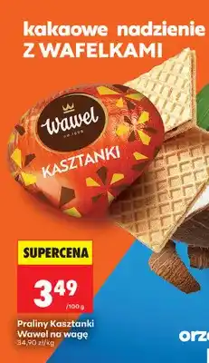 Biedronka Praliny Kasztanki Wawel na wagę oferta