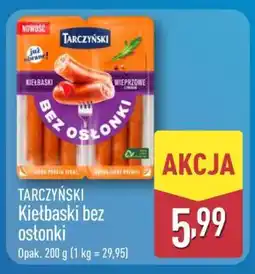ALDI TARCZYŃSKI Kiełbaski bez osłonki oferta
