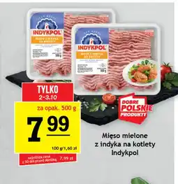 Gram Market Mięso mielone z indyka na kotlety Indykpol oferta