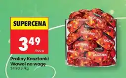 Biedronka Praliny Kasztanki Wawel na wagę oferta