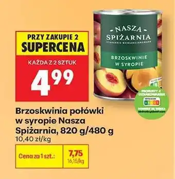 Biedronka Brzoskwinia połówki w syropie Nasza Spiżarnia 820 g 480 g oferta