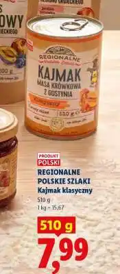 Lidl Regionalne Polskie Szlaki Kajmak klasyczny oferta