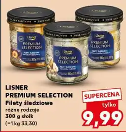 Kaufland LISNER PREMIUM SELECTION Filety śledziowe różne rodzaje oferta