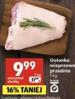 Delikatesy Centrum Golonka wieprzowa przednia oferta