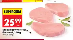 Biedronka Stek z ligawy cielęcej Gourmet oferta