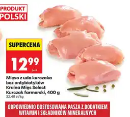 Biedronka Mięso z uda kurczaka bez antybiotyków Kraina Mięs Select Kurczak farmerski oferta