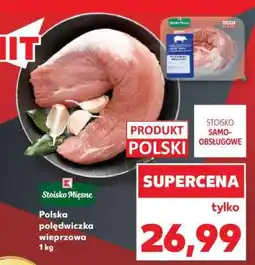 Kaufland Polska polędwiczka wieprzowa 1 kg oferta