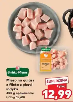 Kaufland Mięso na gulasz z fileta z piersi indyka oferta