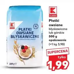 Kaufland Płatki owsiane błyskawiczne lub górskie 500 g oferta