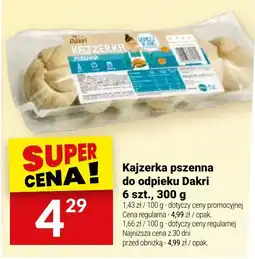 Twój Market Kajzerka pszenna do odpieku Dakri oferta