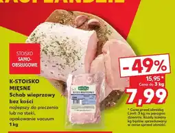 Kaufland Schab wieprzowy bez kości K-Stoisko Mięsne oferta