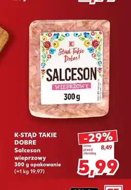 Kaufland Salceson wieprzowy K-Stąd Takie Dobre oferta