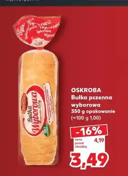 Kaufland Bułka pszenna wyborowa Oskroba oferta
