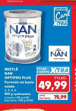 Kaufland Formuła na bazie mleka 2 Nestlé NAN Optipro Plus oferta