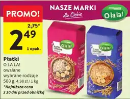 Intermarche Płatki O LA LA! owsiane wybrane rodzaje oferta