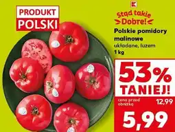 Kaufland Polskie pomidory malinowe układane, luzem oferta