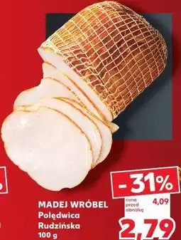 Kaufland MADEJ WRÓBEL Polędwica Rudzińska oferta