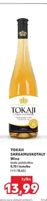 Kaufland Wino białe Tokaji Sargamuskotaly półsłodkie oferta