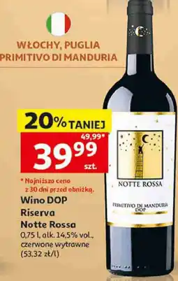 Auchan Wino DOP Riserva Notte Rossa Primitivo di Manduria oferta