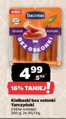 Netto KIEŁBASKI BEZ OSŁONKI TARCZYŃSKI oferta