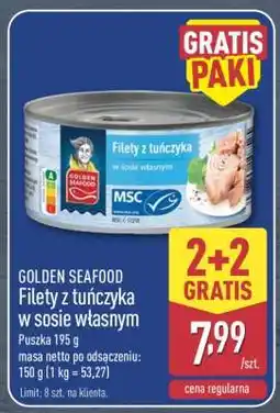 ALDI GOLDEN SEAFOOD Filety z tuńczyka w sosie własnym oferta