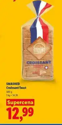 Lidl SMASHED Croissant Toast oferta