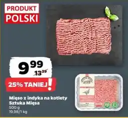 Netto Mięso z indyka na kotlety Sztuka Mięsa oferta