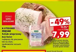Kaufland Schab wieprzowy bez kości K-Stoisko Mięsne oferta