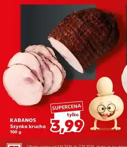 Kaufland Szynka krucha Kabanos oferta