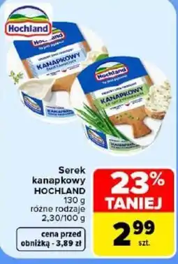 Carrefour Serek kanapkovy Hochland oferta