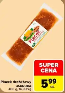 Carrefour Placek drożdżowy Oskroba oferta