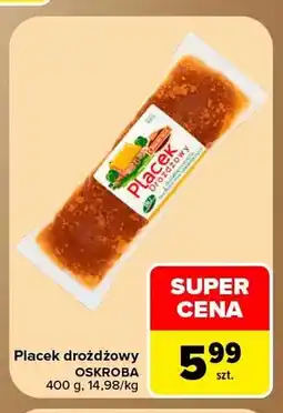 Carrefour Placek drożdżowy Oskroba oferta