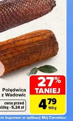 Carrefour Polędwica z Wadowic Dobrowolscy oferta