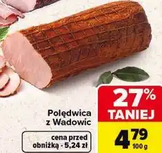 Carrefour Polędwica z Wadowic Dobrowolscy oferta