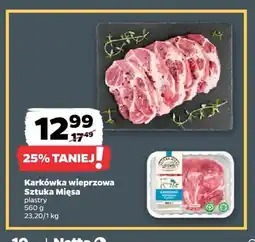 Netto Karkówka wieprzowa plastry Sztuka Mięsa oferta
