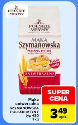 Carrefour Mąka uniwersalna SZYMANOWSKA POLSKIE MŁYNY typ 480 1kg oferta