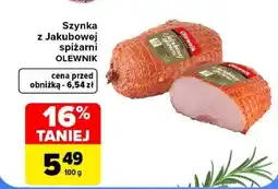 Carrefour Szynka z Jakubowej spiżarni* OLEWNIK oferta