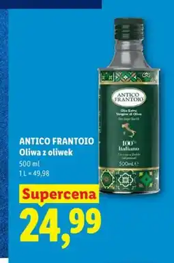 Lidl Oliwa z oliwek Antico Frantoio oferta