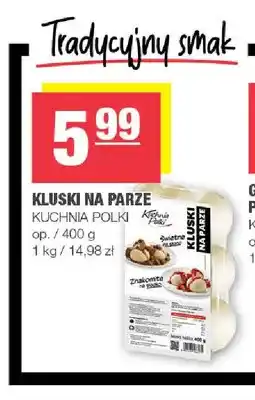 Spar Kluski na parze Kuchnia Polki oferta