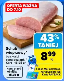Carrefour Schab bez kości Carrefour oferta
