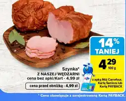 Carrefour Szynka Z Naszej Wędzarni oferta