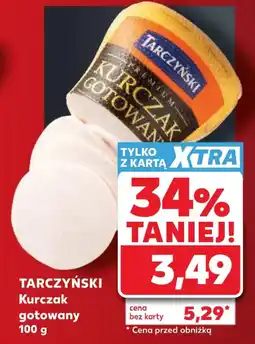 Kaufland Tarczyński Kurczak gotowany oferta